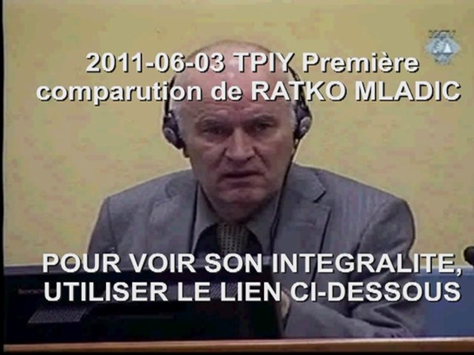TPIY 1ière comparution de RATKO MLADIC