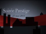 Soirée Prestige 2 Salles/2 Ambiances - Samedi 27 mai 2011