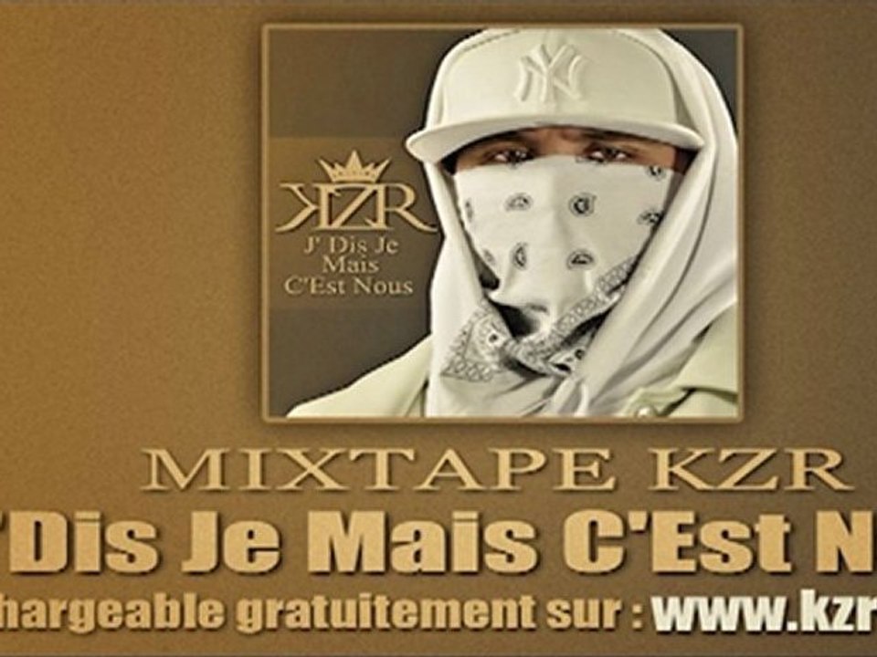 KZR - 3 Lettres ( Mixtape J' Dis Je Mais C' Est Nous )
