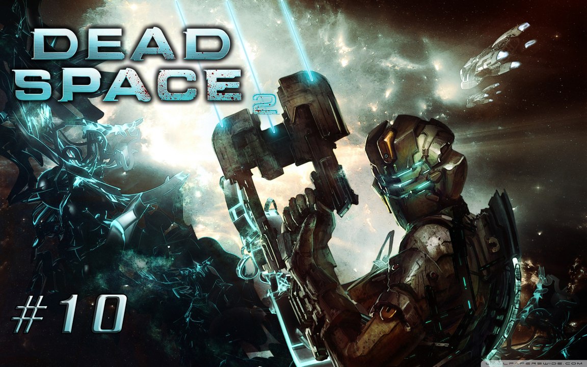 dead space 2 - partie 10 - xbox360
