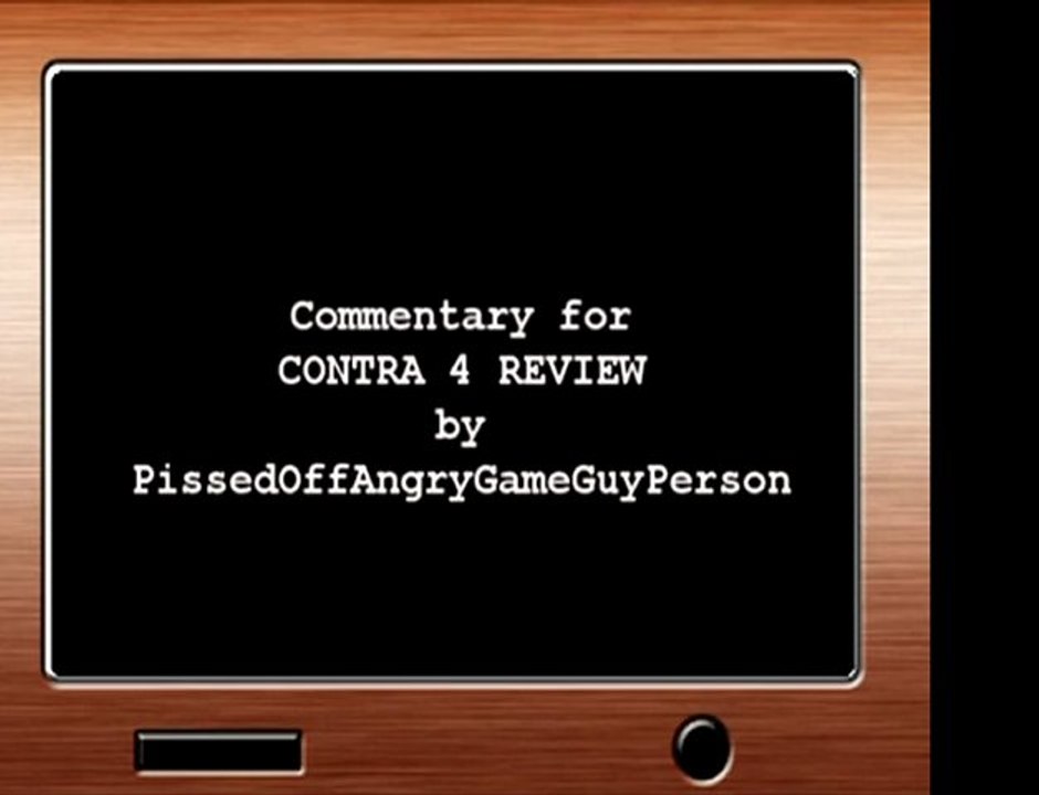 Commentary - Contra 4 by the Pissed Off Angry Gamer