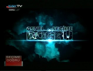 04 HAZİRAN 2011 SEÇİME DOĞRU