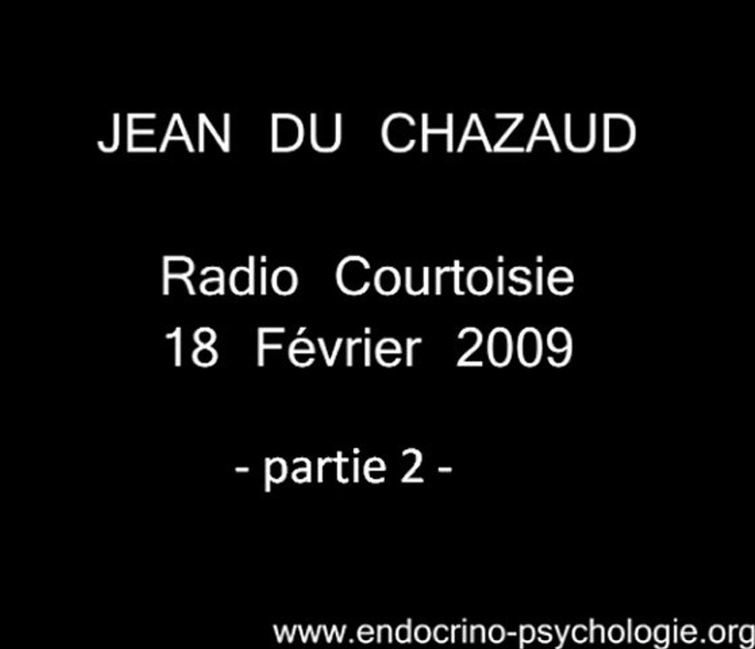 Radio Courtoisie : l'endocrino-psychologie et son fondateur Jean du Chazaud (2/5)
