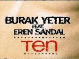 Dj Burak Yeter & Eren Sandal Ten Yeni Şarkı 2011