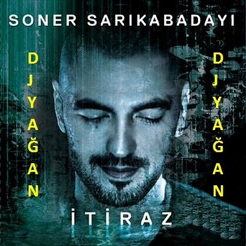 Soner Sarıkabadayı - itiraz (dj yağan remix)