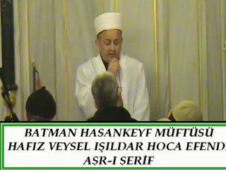 Batman Hasankeyf Müftüsü Hafız Veysel Işıldar Hoca Efendi'den Aşr-ı Şerif