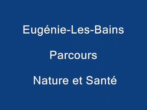 EUGENIE LES BAINS PARCOURS NATURE ET SANTE