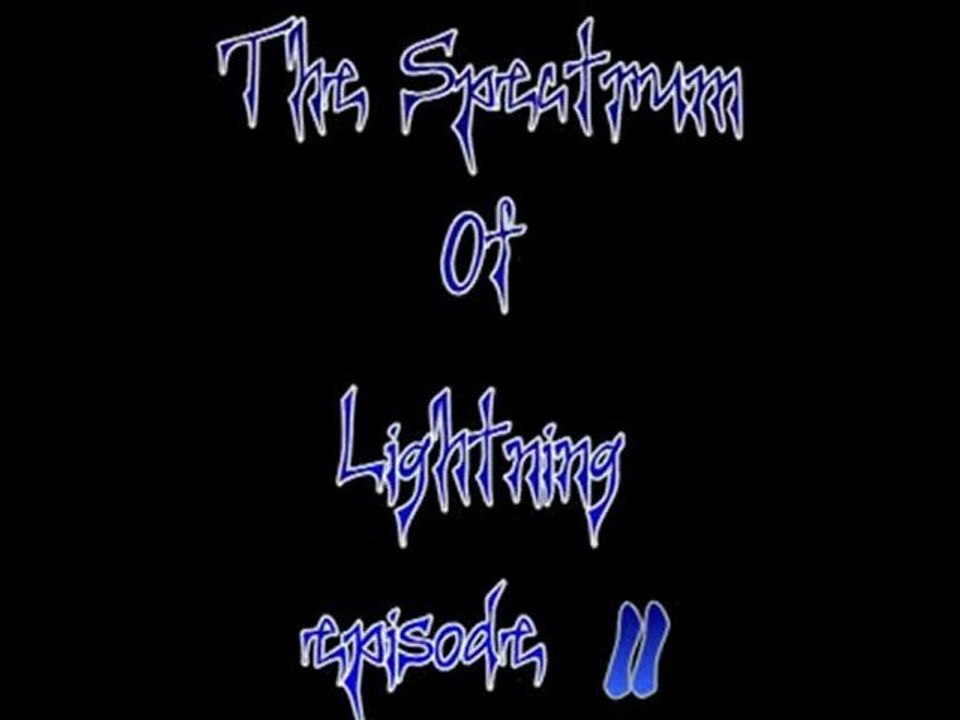 THE Spectrum Of Lightning épisode 2