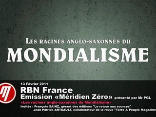 Les racines anglo-saxonnes du Mondialisme sur Meridien Zero - 1sur2