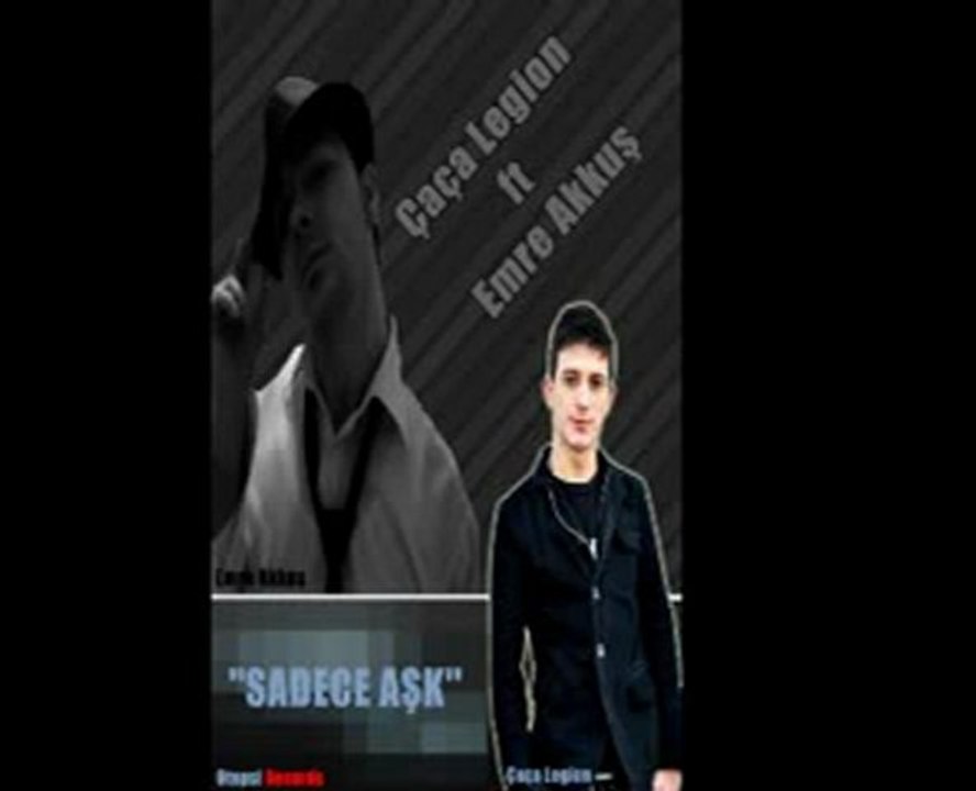 SADECE AŞK - Çaça Legion ft. Emre Akkuş [HQ]