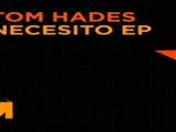 Tom Hades - Necesito (Original Mix) [Respekt]