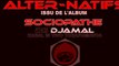 Alter-Natifs - Sociopathe Album -  Djamal (kabal In vivo Torapamavoa)