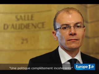 "Une politique complètement incohérente"