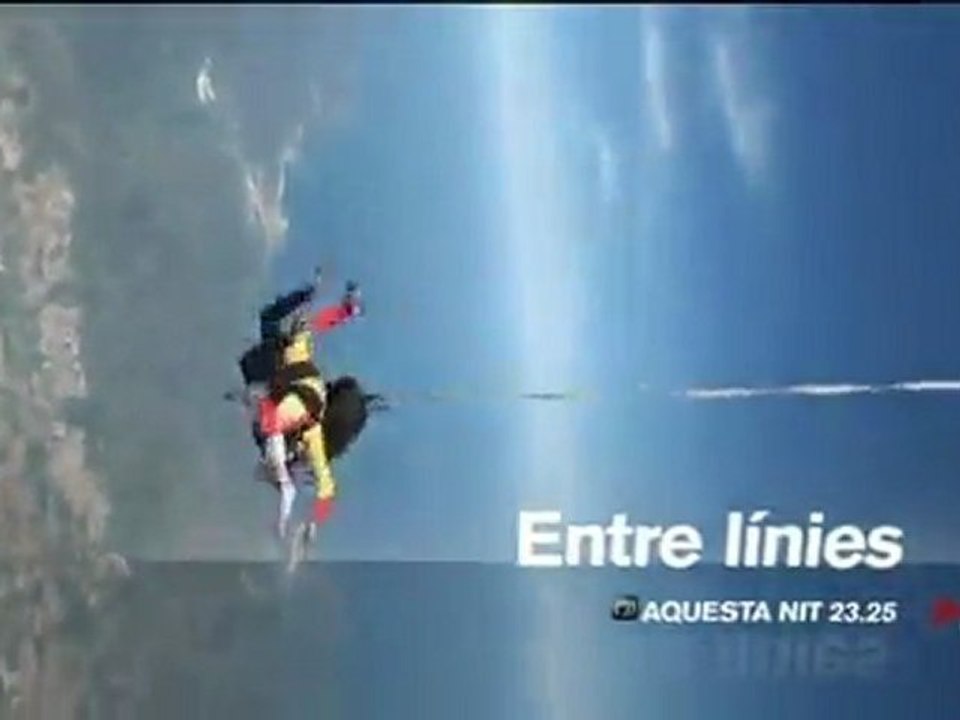 TV3 - Dimarts, 23.25, a TV3 - "Entre línies", al Centre de Paracaigudisme d'Empuriabrava