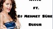 Atiye ft. Dj Mehmet Süre Budur Club Remix