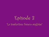 Les Ogawades Minutes Episode 3 : La Traduction Franco-anglaise