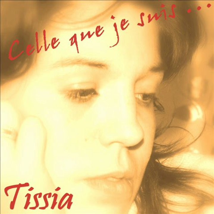 Celle que je suis - Tissia