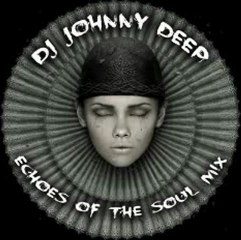 Dj Johnny Deep - Echoes Of The Soul mix