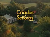 Criadas y señoras - Trailer en español