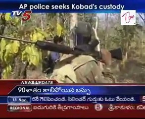 AP police seeks Kobad's custody