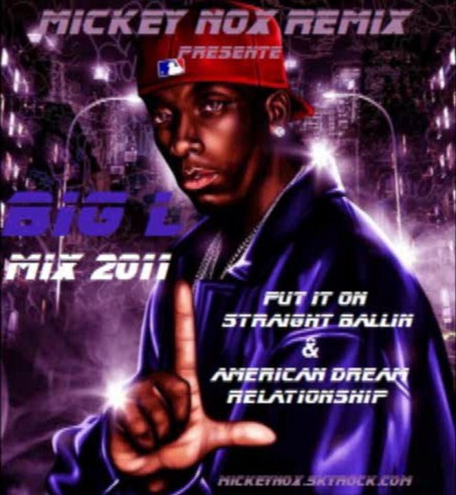 Big L Feat COC - Put It On & American Dream Mix 2011 (Remix By MickeyNox)