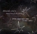 Minister Zèd ft. MaryAnn & Mr Stinky -- If the stars were mine [radio edit]