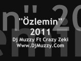 Dj Muzzy Ft Crazy Zeki - Özlemin 2011