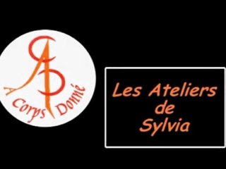 A Corps Donné - "Les Ateliers de Sylvia"