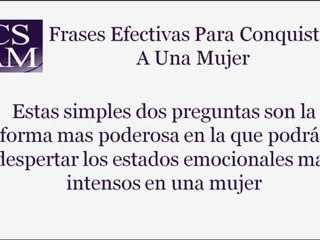 Frases Efectivas Para Conquistar A Una Mujer