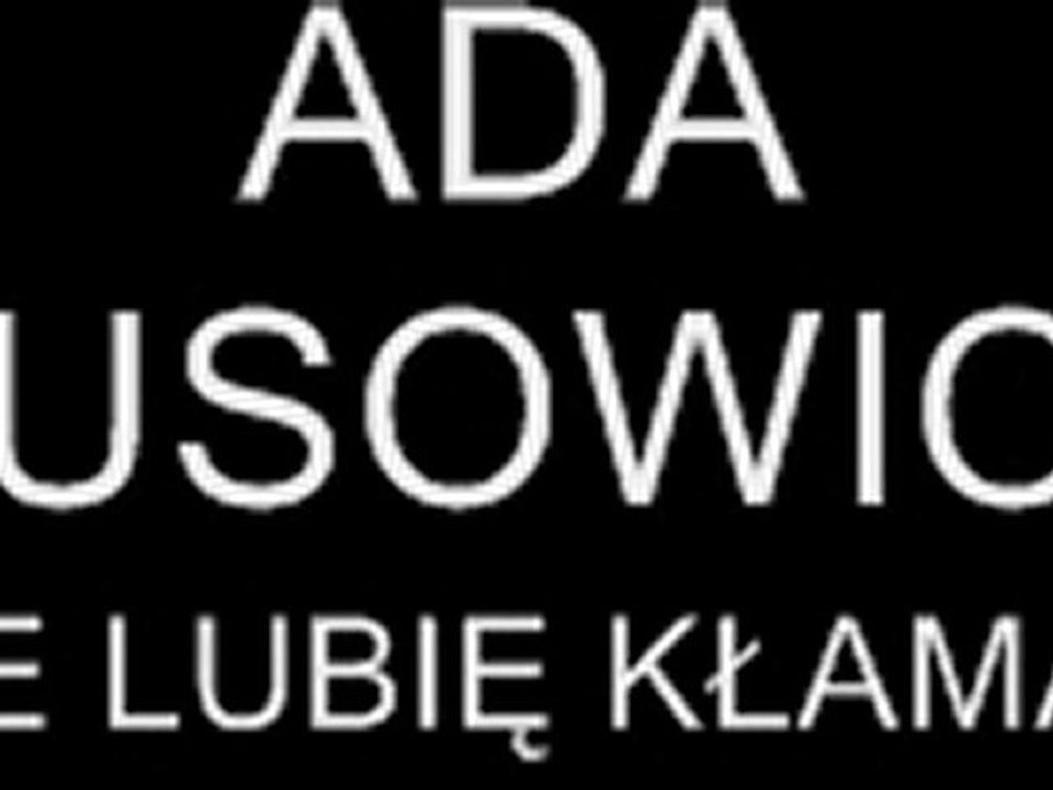 ADA  RUSOWICZ - NIE LUBIĘ KŁAMAĆ