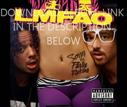 LMFAO - SORRY FOR PARTY ROCKING [ALBUM LEAK]