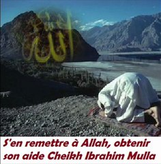 "S'en remettre à Allah, obtenir son aide "_CHEIKH IBRAHIM MULLA