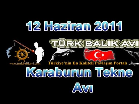 12 Haziran 2011 Karaburun Derinsu Avı