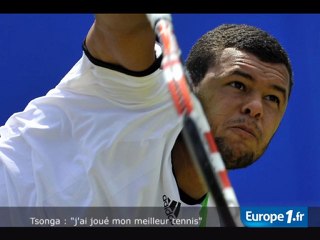 Tsonga : "j'ai joué mon meilleur tennis"