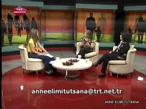 11.06.2011 / TRT ANADOLU / ANNE ELİMİ TUTSANA - ERKEN ÇOCUKLUK DÖNEMİNDE ANNE BABA TUTUMLARININ ÖNEMİ