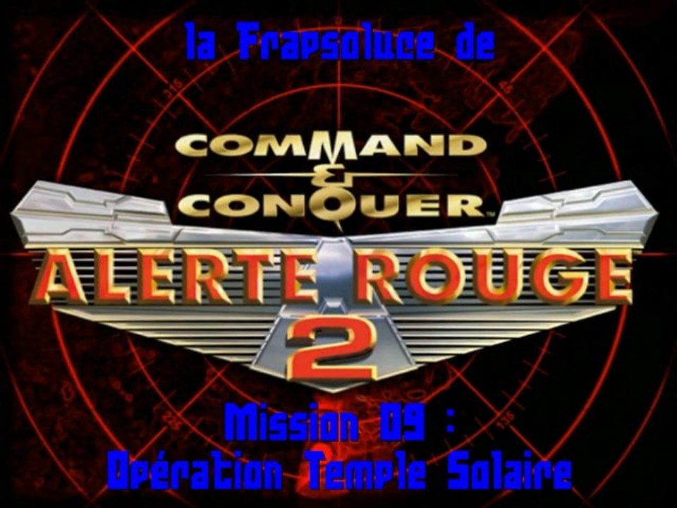 [WT] Alerte Rouge 2 (PC) Mission 09 : Temple Solaire