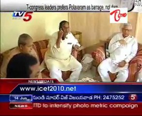 T-Congress leaders prefers Polavaram as barrage, not dam