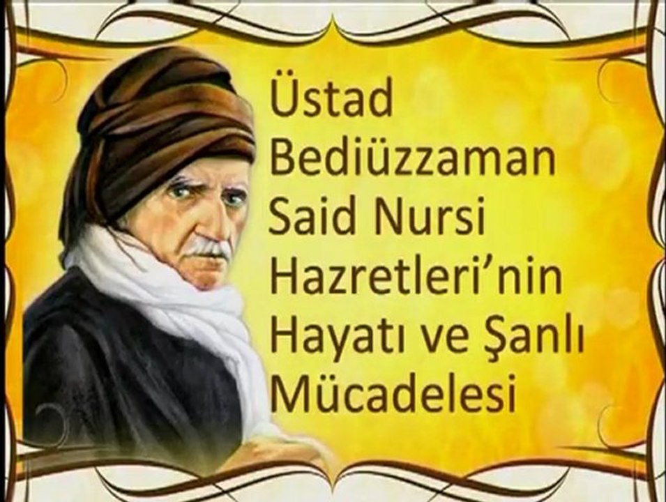 Bediüzzaman Said Nursi'nin Hayatı ve Şanlı Mücadelesi