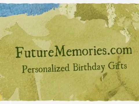Personalized Birthday Gifts - FutureMemories.com