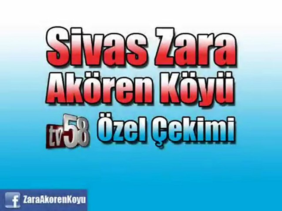 Sivas Zara Akören Köyü- TV58 Özel Çekimi Video