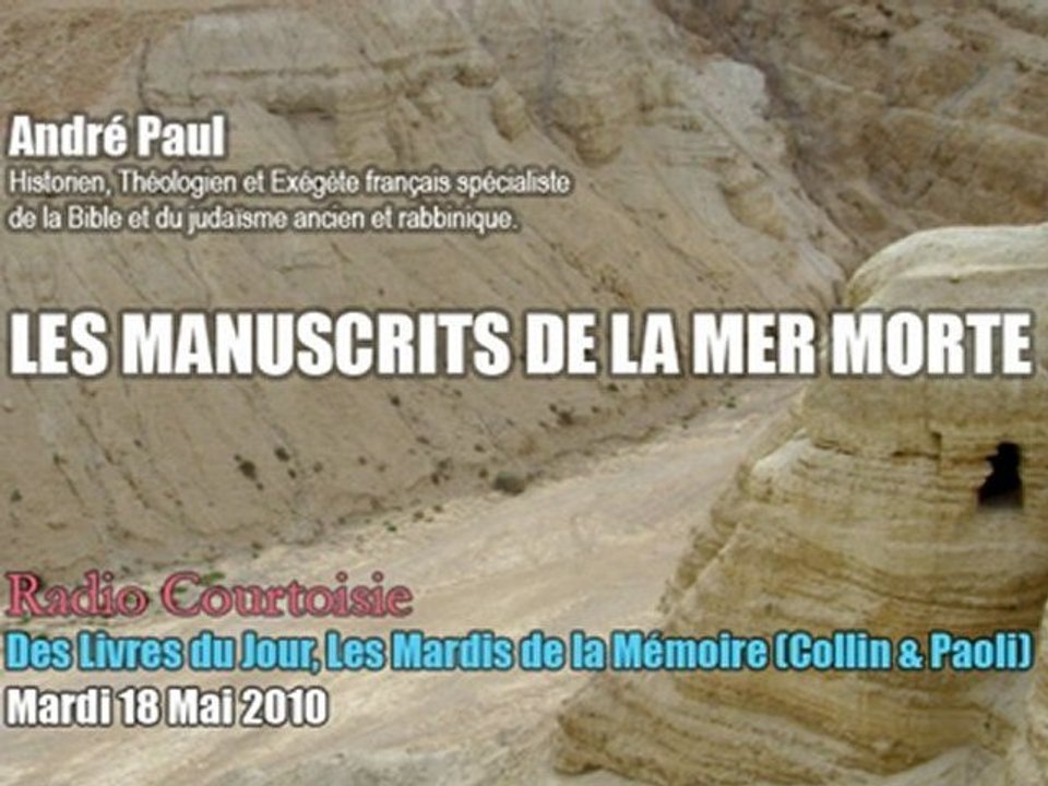 Qumrân, les Manuscrits de la Mer Morte (Radio Courtoisie, 18/05/2010 )