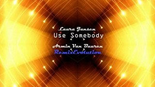 Laura Jansen - Use Somebody 2011 vs Armin Van Buuren ...