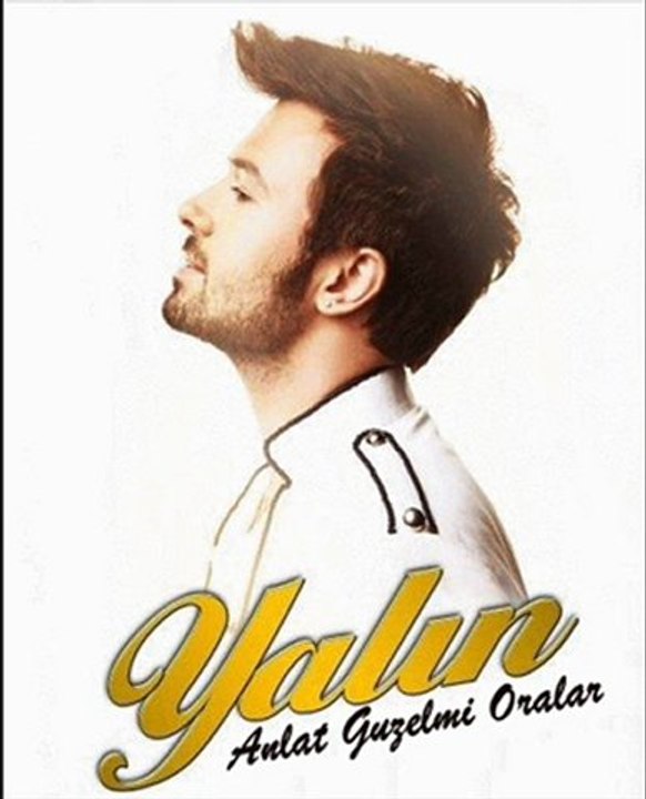 Yalın - Anlat Güzel Mi Oralar - 2011 Yeni