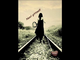 SON DEFA GÖRSEM SENİ