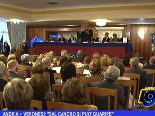Andria | Veronesi dal cancro si può guarire