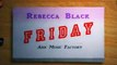 Rebecca Black -- Friday