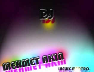 DJ MEHMET AKIN & Influx Electro [HQ]