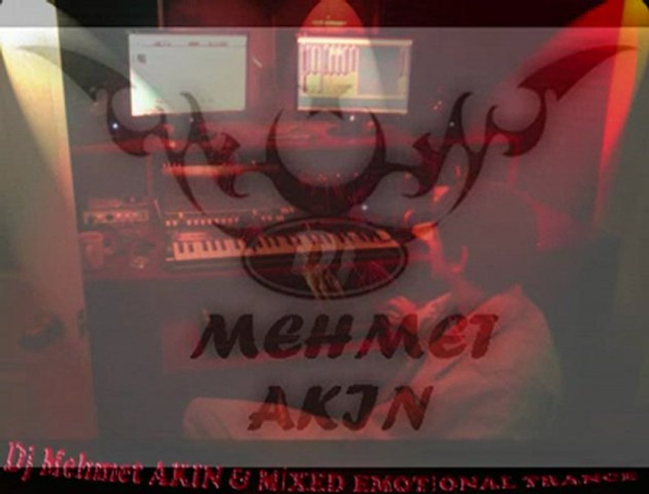 Dj Mehmet AKIN & MİXED EMOTİONAL TRANCE [HQ]