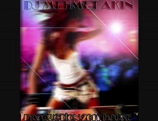 DJ MEHMET AKIN PRODUCTİON 2011 HOUSE