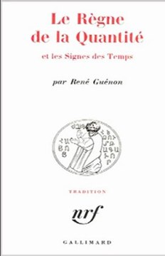 René Guénon avant propos le règne de la quantité et les signes des temps